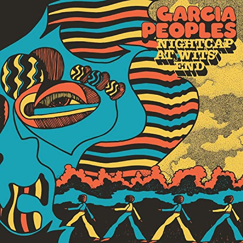 Album review: Garcia Peoples – Nightcap At Wits&nbsp;End
