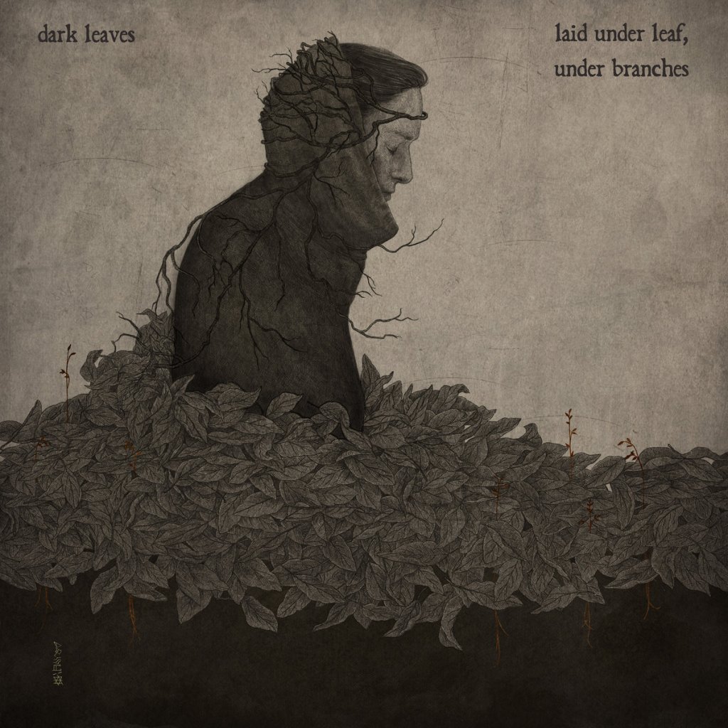 Album review: Dark Leaves – Laid under leaf, under&nbsp;branches