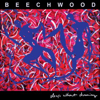 Album review: Beechwood – Sleep Without&nbsp;Dreaming