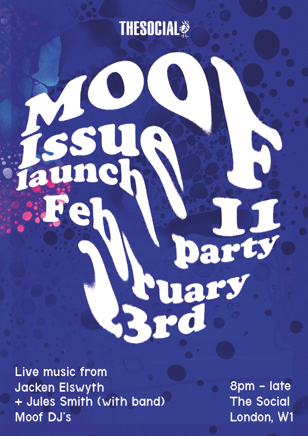 MOOF ISSUE 11 LAUNCH THIS THURSDAY 23RD FEB AT THE&nbsp;SOCIAL