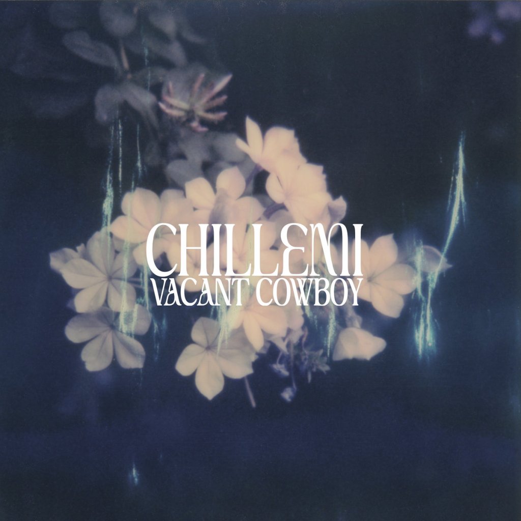 Album review: CHILLEMI – Vacant&nbsp;Cowboy